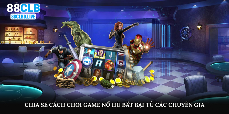 Cách chơi game nổ hũ hiệu quả