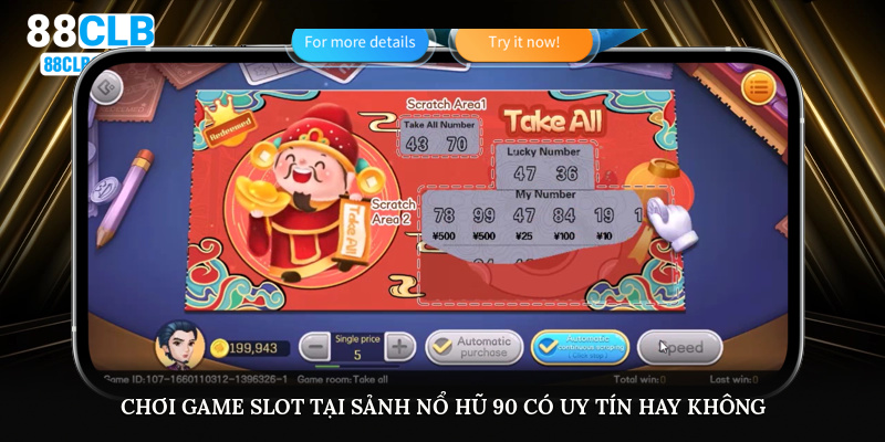 Chơi game slot tại sảnh nổ hũ 90 có uy tín hay không?