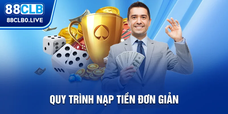 Quy trình nạp tiền đơn giản
