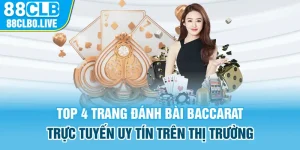 Top 4 trang đánh bài Baccarat trực tuyến uy tín trên thị trường